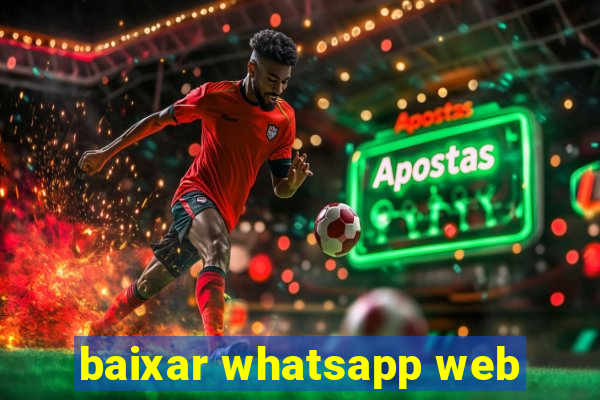 baixar whatsapp web